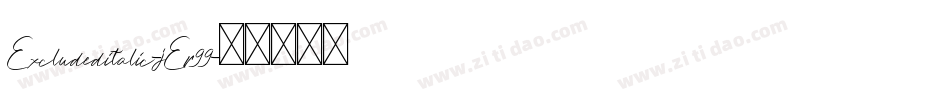 Excludeditalic-jEr99字体转换