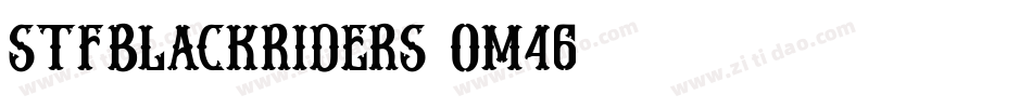 StfBlackRiders-Om46字体转换