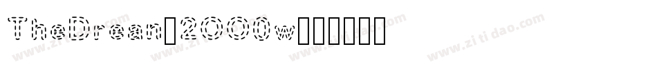 TheDrean-2OO0w字体转换 TheDrean-2OO0w字体转换