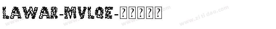 Lawar-MVLqe字体转换