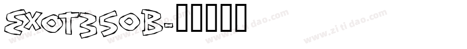 Exot350b字体转换