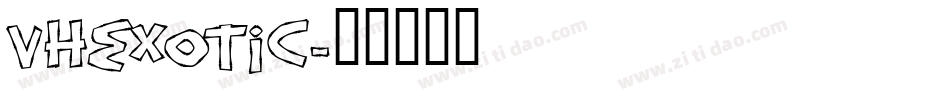 VHEXOTIC字体转换