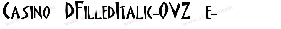 Casino3DFilledItalic-OVZ7e字体转换