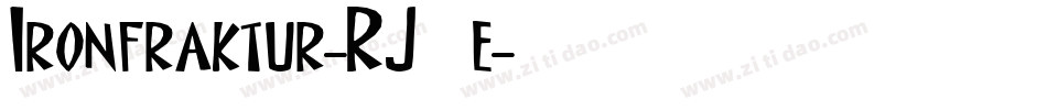 Ironfraktur-RJ7e字体转换