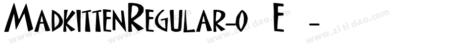MadkittenRegular-o7E4字体转换