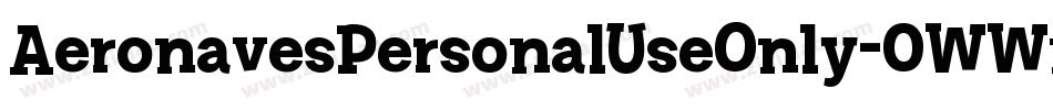 AeronavesPersonalUseOnly-0WWnz字体转换