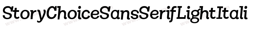 StoryChoiceSansSerifLightItalic-vOxO字体转换 StoryChoiceSansSerifLightItalic-vOxO字体转换