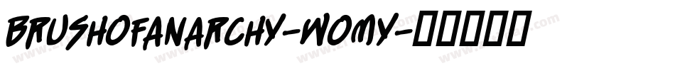 BrushOfAnarchy-WOmY字体转换