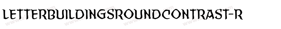 Letterbuildingsroundcontrast-rr4A字体转换