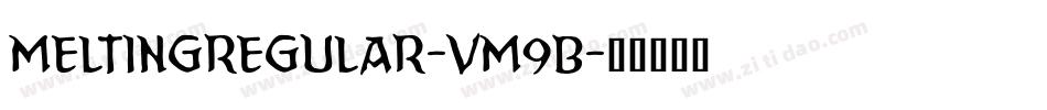 Meltingregular-VM9B字体转换