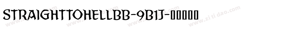 Straighttohellbb-9B1j字体转换