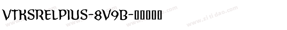 VtksRelpius-8V9B字体转换