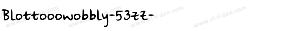 Blottooowobbly-53zZ字体转换 Blottooowobbly-53zZ字体转换