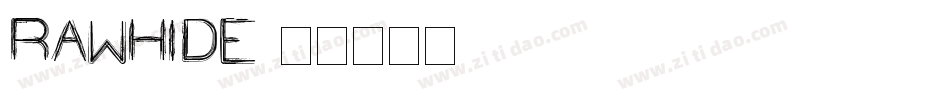 RAWHIDE字体转换