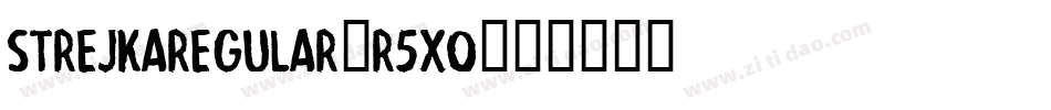 StrejkaRegular-R5xo字体转换