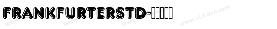 FrankfurterStd字体转换