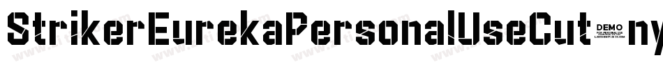 StrikerEurekaPersonalUseCut-nyp1字体转换 StrikerEurekaPersonalUseCut-nyp1字体转换