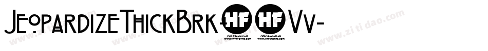 JeopardizeThickBrk-18Vv字体转换