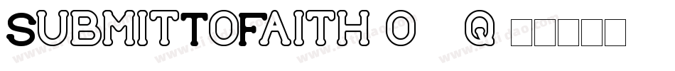 SubmitToFaith-o35q字体转换