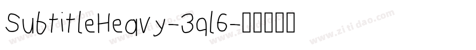 SubtitleHeavy-3ql6字体转换