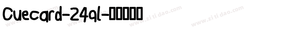 Cuecard-24ql字体转换