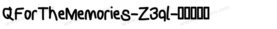 QForTheMemories-Z3ql字体转换