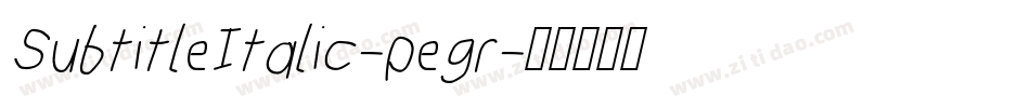 SubtitleItalic-pegr字体转换