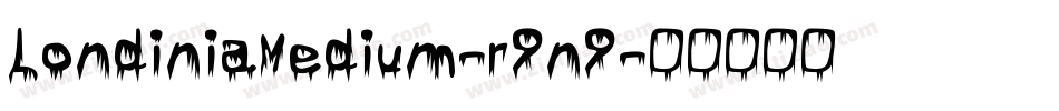 LondiniaMedium-r9n9字体转换