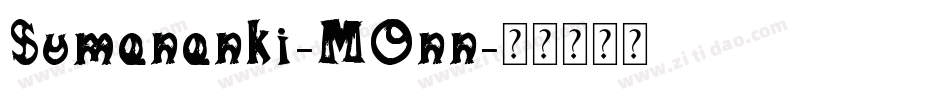 Sumananki-MOnn字体转换