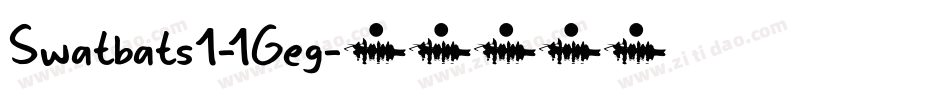 Swatbats1-1Geg字体转换