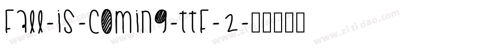 Fall-is-Coming-TTF-2字体转换
