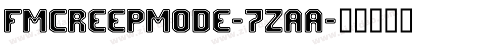 FmCreepMode-7ZAA字体转换