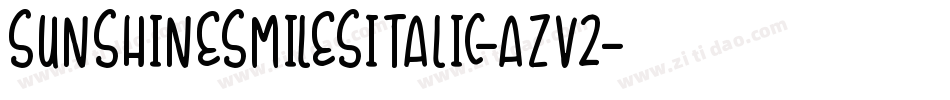 SunshineSmilesItalic-Azv2字体转换 SunshineSmilesItalic-Azv2字体转换