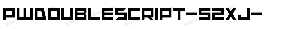 Pwdoublescript-52xj字体转换