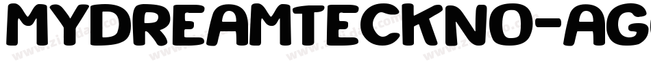 MydreamTeckno-AGgA字体转换
