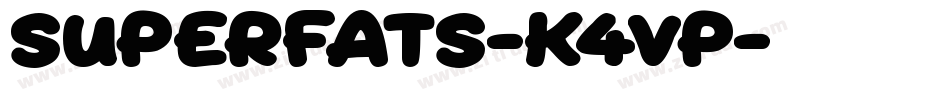 Superfats-K4Vp字体转换