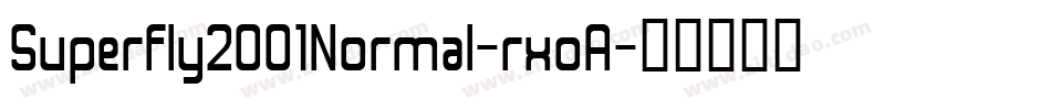 Superfly2001Normal-rxoA字体转换