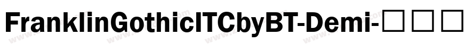 FranklinGothicITCbyBT-Demi字体转换