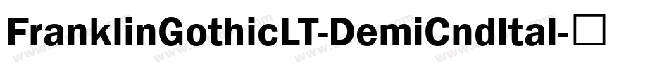 FranklinGothicLT-DemiCndItal字体转换