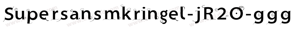 Supersansmkringel-jR2O字体转换 Supersansmkringel-jR2O字体转换