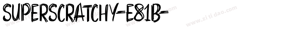 Superscratchy-e81B字体转换