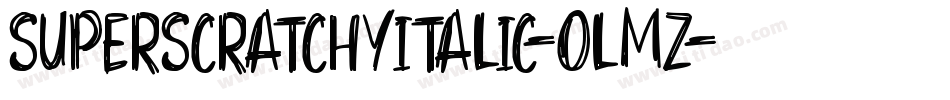 SuperscratchyItalic-olmz字体转换