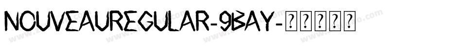 NouveauRegular-9BAy字体转换