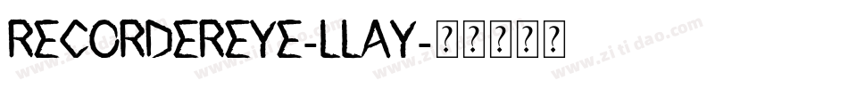 RecorderEye-lLAy字体转换