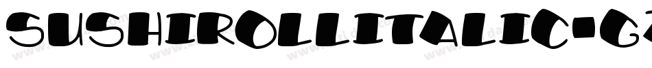 SushiRollItalic-GzLm字体转换