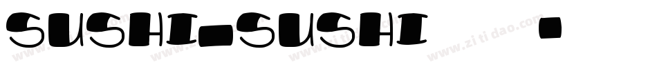 Sushi_Sushi手机版字体转换