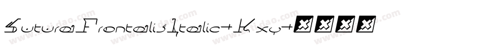 SuturaFrontalisItalic-Kxy字体转换 SuturaFrontalisItalic-Kxy字体转换