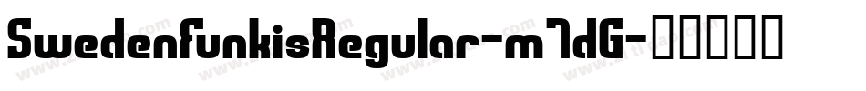 SwedenFunkisRegular-m1dG字体转换 SwedenFunkisRegular-m1dG字体转换
