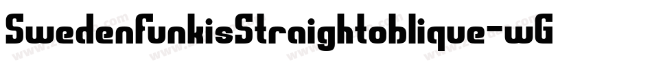 SwedenFunkisStraightoblique-wGaZ字体转换 SwedenFunkisStraightoblique-wGaZ字体转换