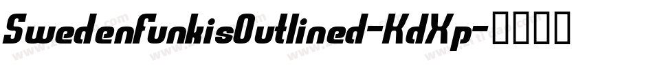 SwedenFunkisOutlined-KdXp字体转换 SwedenFunkisOutlined-KdXp字体转换